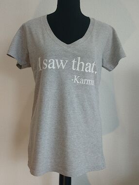 Tultex Gray V-Neck Tee with "I saw that. -Karma" Print